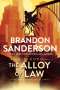 Brandon Sanderson: The Alloy of Law: A Mistborn Novel, Buch