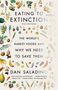 Dan Saladino: Eating to Extinction, Buch