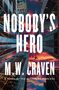 M W Craven: Nobody's Hero, Buch