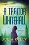 Julia Kelly: A Traitor in Whitehall, Buch