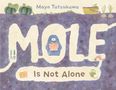 Maya Tatsukawa: Mole Is Not Alone, Buch