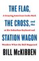 Bill McKibben: The Flag, the Cross, and the Station Wagon, Buch