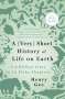 Henry Gee: A (Very) Short History of Life on Earth, Buch
