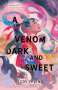 Judy I Lin: A Venom Dark and Sweet, Buch