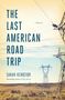 Sarah Kendzior: The Last American Road Trip, Buch