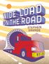 Design mit Text "Wide Load on the Road", darunter "Stephen Savage". Ein roter LKW mit breiter Ladung auf einer Straße., Buch