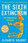 Elizabeth Kolbert: The Sixth Extinction (10th Anniversary Edition), Buch