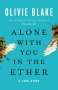 Olivie Blake: Alone with You in the Ether: A Love Story, Buch