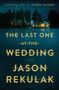 Jason Rekulak: Rekulak, J: Last One at the Wedding, Buch