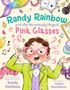 Randy Rainbow: Randy Rainbow and the Marvelously Magical Pink Glasses, Buch