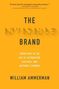 William Ammerman: The Invisible Brand: Marketing in the Age of Automation, Big Data, and Machine Learning, Buch