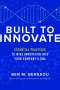 Ben Bensaou: Built to Innovate: Essential Practices to Wire Innovation into Your Company's DNA, Buch
