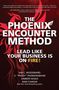 Ian Woodward: The Phoenix Encounter Method: Lead Like Your Business Is on Fire!, Buch