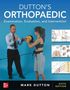 Mark Dutton: Dutton's Orthopaedic: Examination, Evaluation and Intervention, Sixth Edition, Buch