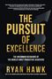 Ryan Hawk: The Pursuit of Excellence: The Uncommon Behaviors of the World's Most Productive Achievers, Buch