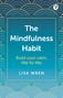 Lisa Wren: The Mindfulness Habit: Build your calm, day by day, Buch