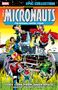 Bill Mantlo: Micronauts Epic Collection: The Original Marvel Years - They Came from Inner Space, Buch