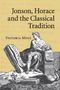 Victoria Moul: Jonson, Horace and the Classical Tradition, Buch