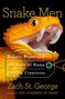 „Snake Men: Rebels, Reptiles & the Race to Name Earth's Creatures“, Zach St. George. Gelbe Schlange mit geöffnetem Maul., Buch