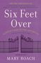 „Six Feet Over: Science Tackles the Afterlife“ von Mary Roach, lila Hintergrund, stilisierte Tor-Illustration.
