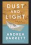 Andrea Barrett: Dust and Light, Buch