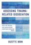 Suzette Boon: Assessing Trauma-Related Dissociation, Buch