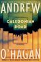 Andrew O'Hagan: Caledonian Road, Buch, Buch