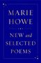 Marie Howe: New and Selected Poems, Buch