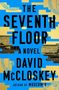 David McCloskey: The Seventh Floor, Buch