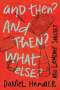 Daniel Handler: And Then? and Then? What Else?, Buch
