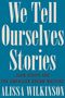 Alissa Wilkinson: We Tell Ourselves Stories, Buch