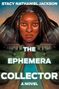 Stacy Nathaniel Jackson: The Ephemera Collector, Buch