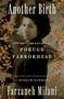 Titel: Another Birth. Die Biografie von Forough Farrokhzad. Herausgegeben von Mariam Rahmani. Frauenportrait umrahmt von Blumenmotiv., Buch