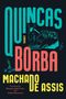 Joaquim Maria Machado De Assis: Quincas Borba, Buch