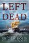 Eric Jay Dolin: Left for Dead, Buch