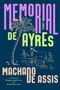 MEMORIAL DE AYRES, A Novel. Machado de Assis. Übersetzer: Margaret Jull Costa und Robin Patterson. Zeichnung: Esel auf Friedhof., Buch