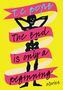 Text auf pinkem Band: "T.C. Boyle, The End is only a beginning, stories". Skelett auf gelbem Hintergrund., Buch