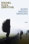 "Rachel Eliza Griffiths: Born Among Mirrors, poems." Personen mit großen schwarzen Flügeln entlang einer Steinmauer., Buch