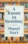 Manil Suri: A Room in Bombay, Buch