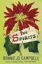 "The Spirits", ein Roman von Bonnie Jo Campbell. Auf grünem Hintergrund eine Illustration einer roten Blume.