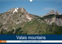 Alain Gaymard: Valais mountains In the Swiss alpine pastures (Wall Calendar 2021 DIN A3 Landscape), Div.