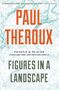 Paul Theroux: Figures in a Landscape, Buch
