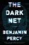 Benjamin Percy: The Dark Net, Buch