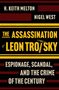 H. KEITH MELTON, NIGEL WEST, THE ASSASSINATION OF LEON TROTSKY, ESPIONAGE, SCANDAL, AND THE CRIME OF THE CENTURY., Buch