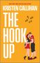 Kristen Callihan: The Hook Up, Buch