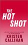 Kristen Callihan: The Hot Shot, Buch