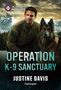 "Operation K-9 Sanctuary" von Justine Davis, Harlequin. Ein Mann und ein Hund vor schneebedeckten Bergen bei Sonnenuntergang., Buch