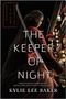 Kylie Lee Baker: The Keeper of Night, Buch