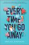 Abigail Johnson: Every Time You Go Away, Buch