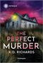 K D Richards: The Perfect Murder, Buch